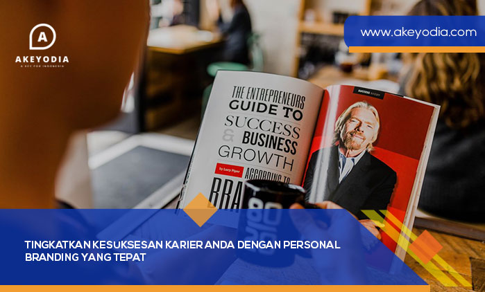 Tingkatkan Kesuksesan Karier Anda dengan Personal Branding yang Tepat