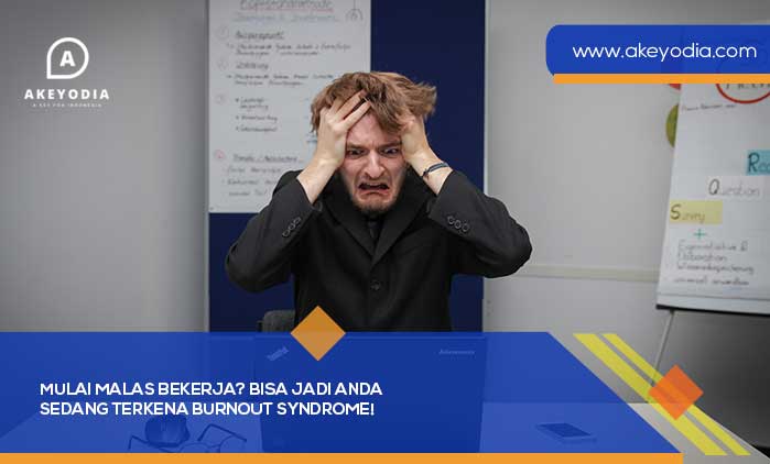 Mulai Malas Bekerja Burnout Syndrome