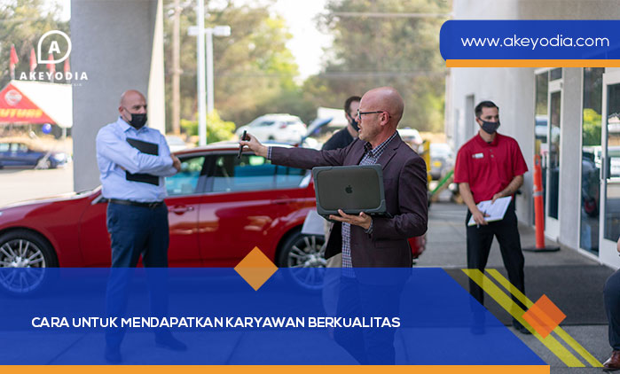 Cara untuk Mendapatkan Karyawan Berkualitas