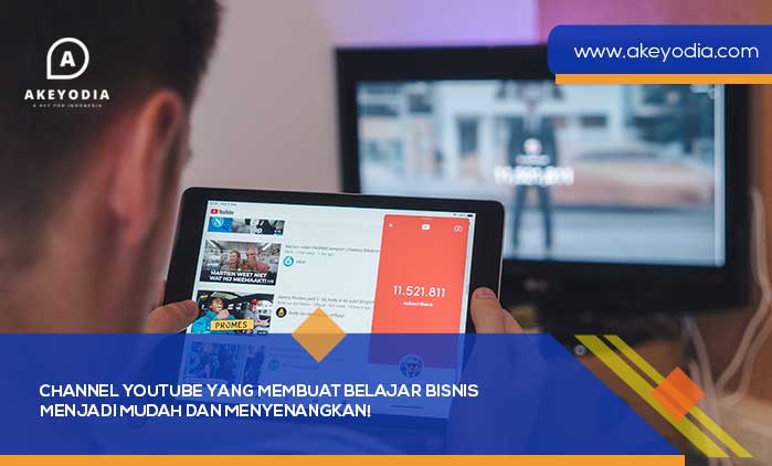 Channel YouTube yang Membuat Belajar Bisnis Menjadi Mudah dan Menyenangkan