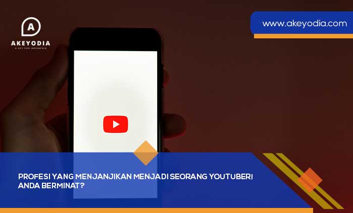 Profesi yang Menjanjikan Menjadi Seorang Youtuber