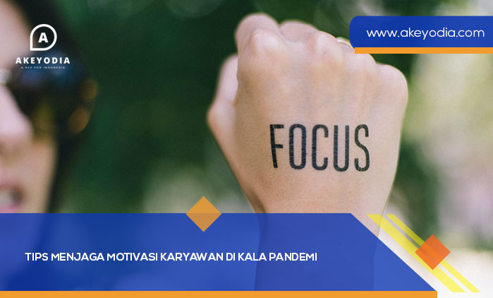 Tips Menjaga Motivasi Karyawan Di Kala Pandemi