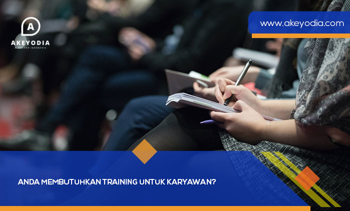 Anda Membutuhkan Training untuk Karyawan