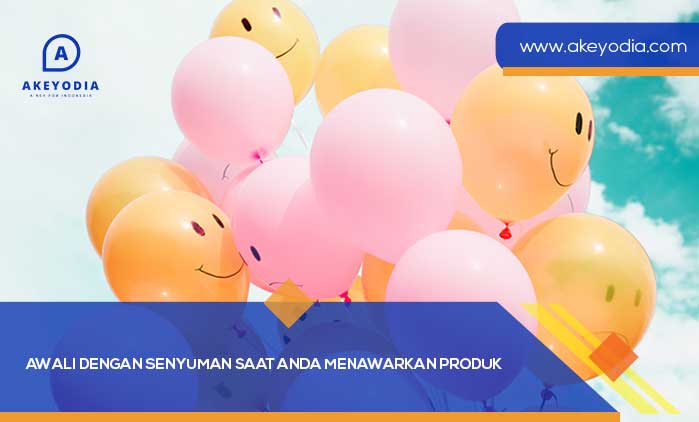 Awali dengan Senyuman Saat Anda Menawarkan Produk