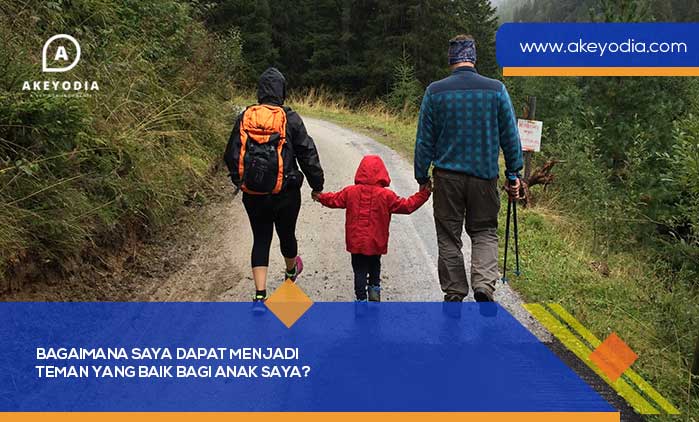 Bagaimana Saya dapat Menjadi Teman yang Baik bagi Anak Saya