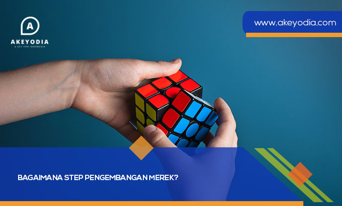 Bagaimana Step Pengembangan Merek