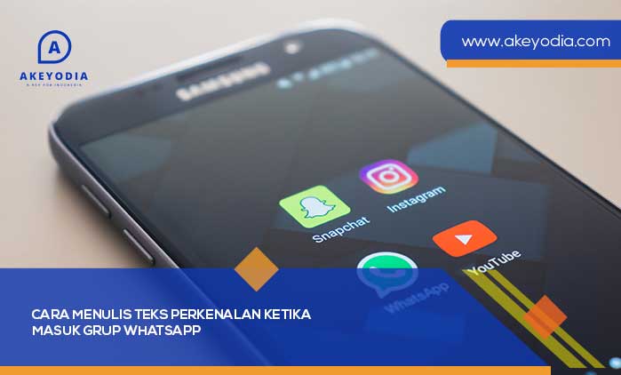 Cara Menulis Teks Perkenalan Ketika Masuk Grup WhatsApp