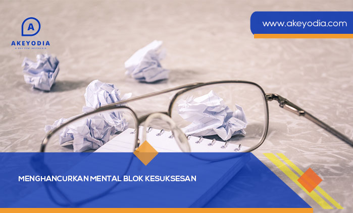 Menghancurkan Mental Blok Kesuksesan