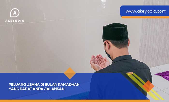 Peluang Usaha di Bulan Ramadhan yang Dapat Anda Jalankan