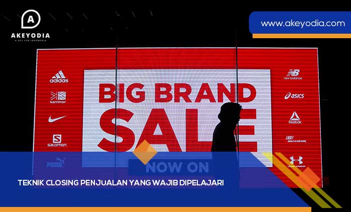 Teknik Closing Penjualan yang Wajib Dipelajari