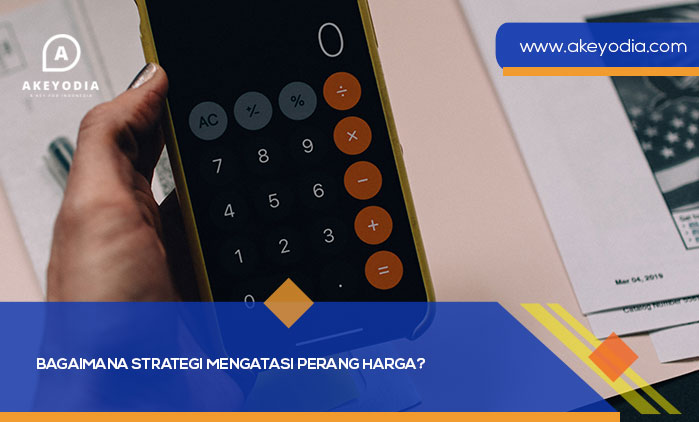 Bagaimana Strategi Mengatasi Perang Harga