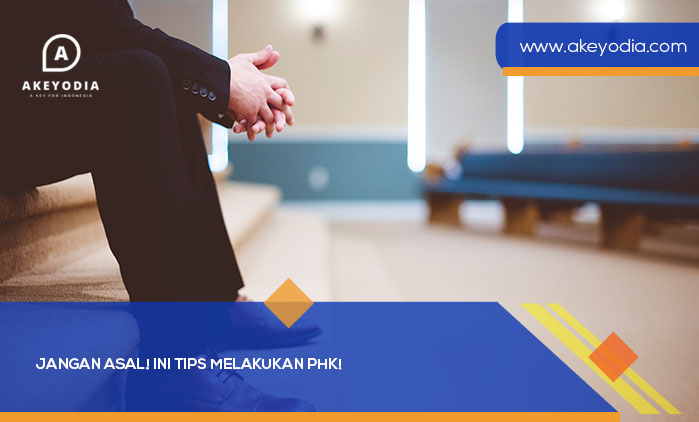 tips melakukan phk