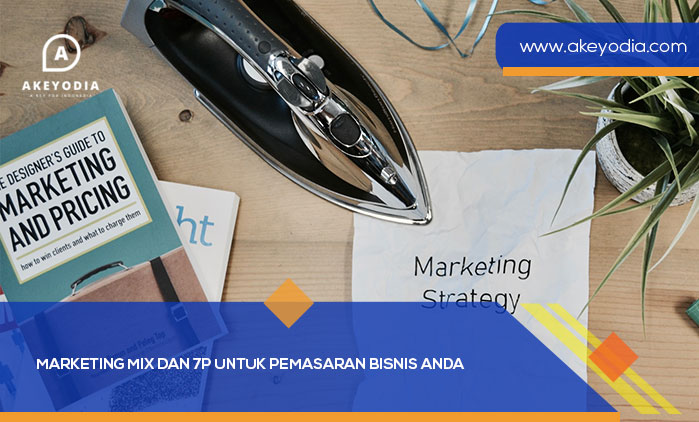 Marketing Mix dan 7P untuk Pemasaran Bisnis Anda