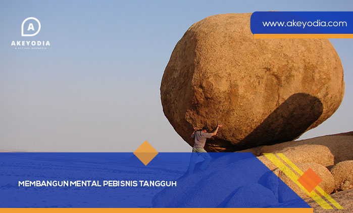 Membangun Mental Pebisnis Tangguh