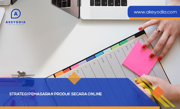 Strategi Pemasaran Produk Secara Online
