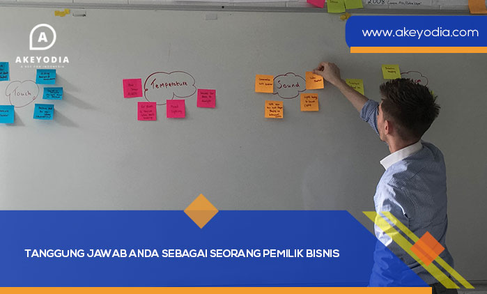 Tanggung Jawab Anda Sebagai Seorang Pemilik Bisnis