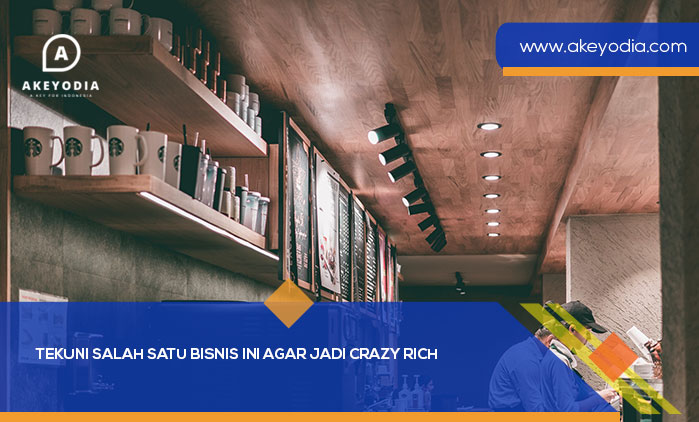 Tekuni Salah Satu Bisnis Ini Agar Jadi Crazy Rich