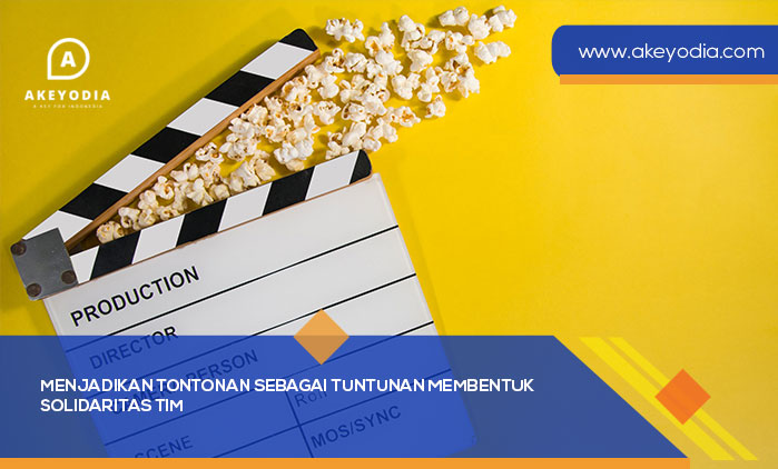 Menjadikan Tontonan Sebagai Tuntunan Membentuk Solidaritas Tim