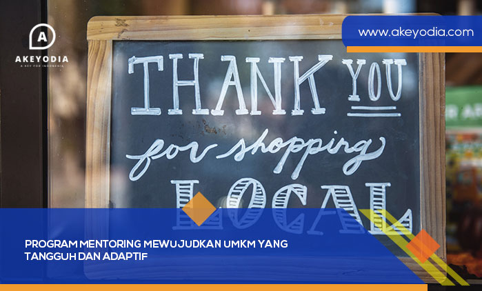 Program Mentoring Mewujudkan UMKM yang Tangguh dan Adaptif
