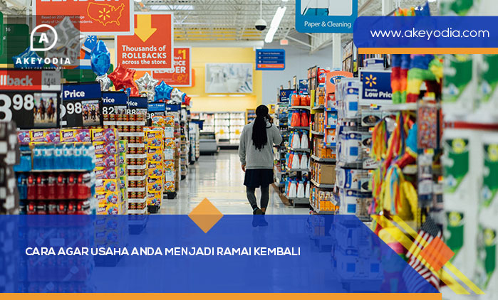 Cara Agar Usaha Anda Menjadi Ramai Kembali