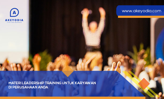 Materi Leadership Training untuk Karyawan di Perusahaan Anda