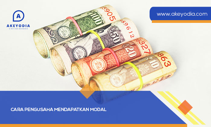 Cara Pengusaha Mendapatkan Modal