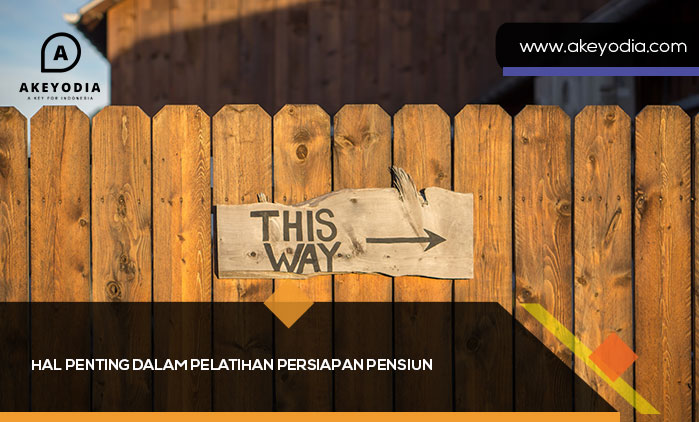 Hal Penting dalam Pelatihan Persiapan Pensiun