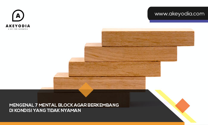 Mengenal 7 Mental Block agar Berkembang di Kondisi yang Tidak Nyaman