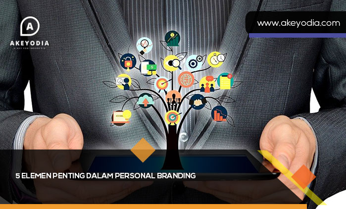 5 Elemen penting dalam Personal Branding