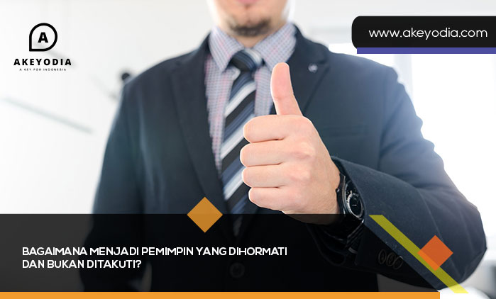 Bagaimana Menjadi Pemimpin yang Dihormati