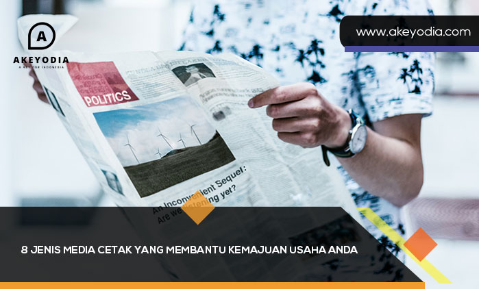 8 Jenis Media Cetak yang Membantu Kemajuan Usaha Anda