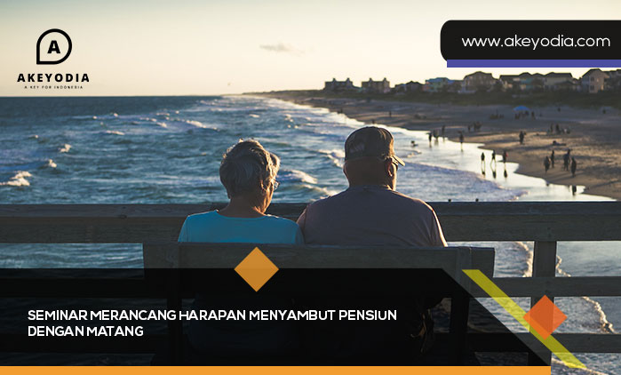 Seminar Merancang Harapan Menyambut Pensiun dengan Matang