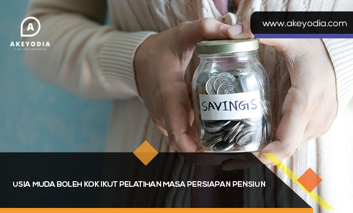 usia muda boleh persiapan pensiun