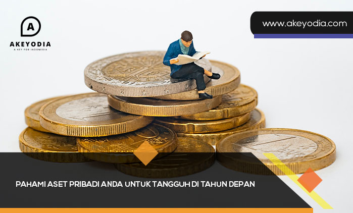 Pahami Aset Pribadi Anda untuk Tangguh di Tahun Depan