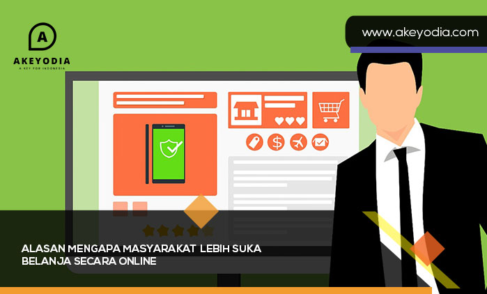 Alasan Mengapa Masyarakat Kini Lebih Suka Belanja secara Online