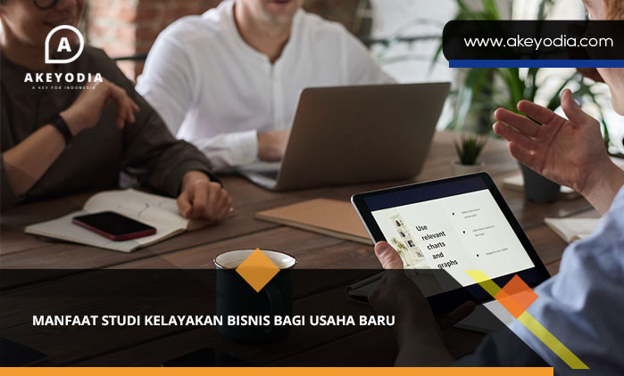 Manfaat Studi Kelayakan Bisnis Bagi Usaha Baru