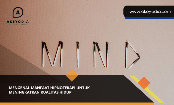 Mengenal Manfaat Hipnoterapi untuk Meningkatkan Kualitas Hidup