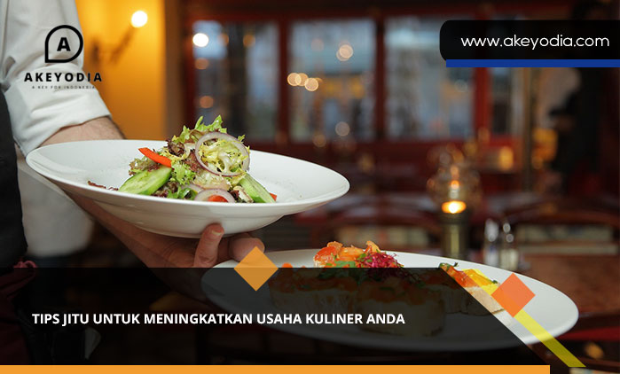 Tips Jitu untuk Meningkatkan Usaha Kuliner Anda