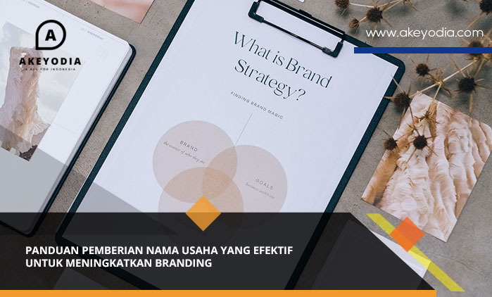 anduan Pemberian Nama Usaha yang Efektif