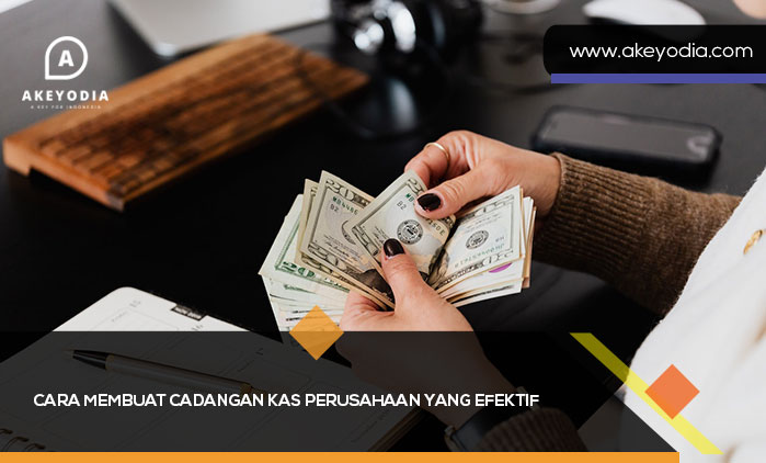 Cara Membuat Cadangan Kas Perusahaan yang Efektif