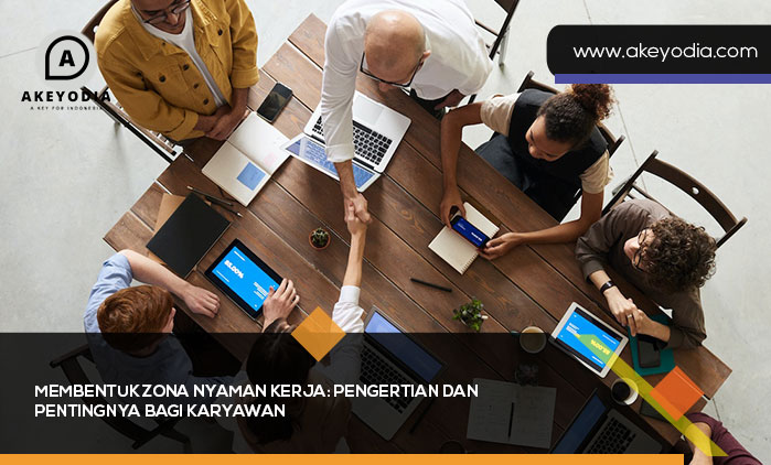 Membentuk Zona Nyaman Kerja