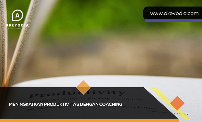 Meningkatkan Produktivitas dengan Coaching