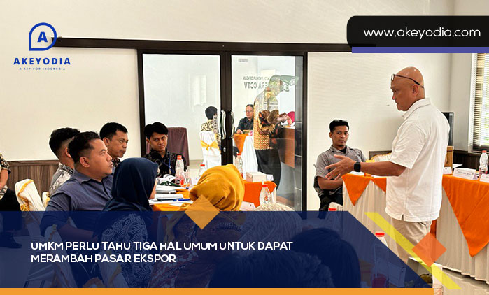 UMKM perlu tahu Tiga Hal Umum untuk Dapat Merambah Pasar Ekspor