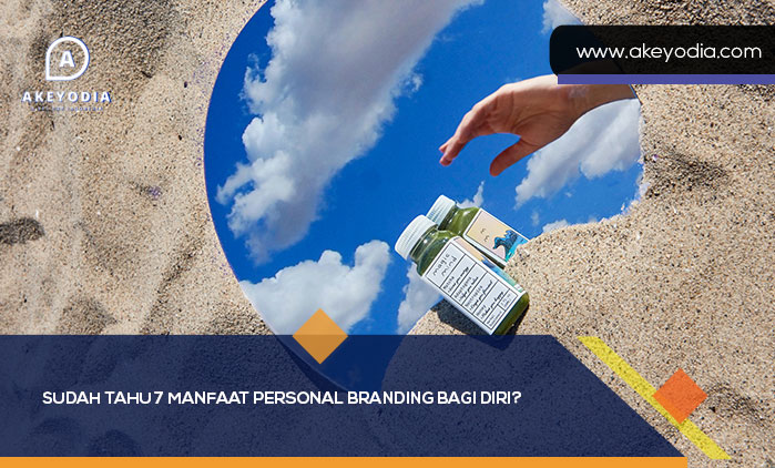 Manfaat Personal Branding bagi Diri