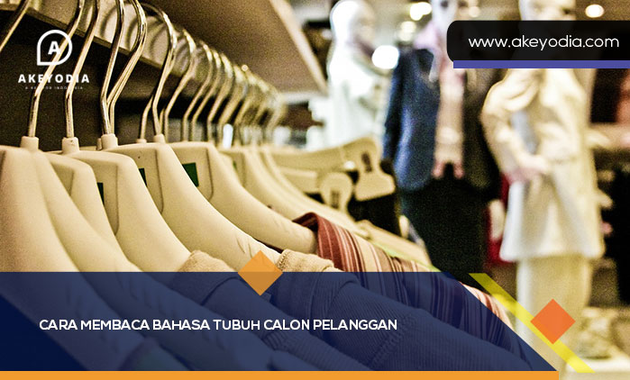 Cara Membaca Bahasa Tubuh Calon Pelanggan
