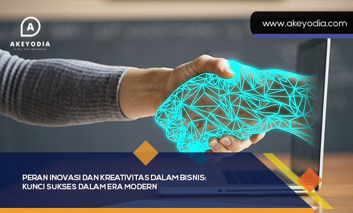 Peran Inovasi dan Kreativitas dalam Bisnis