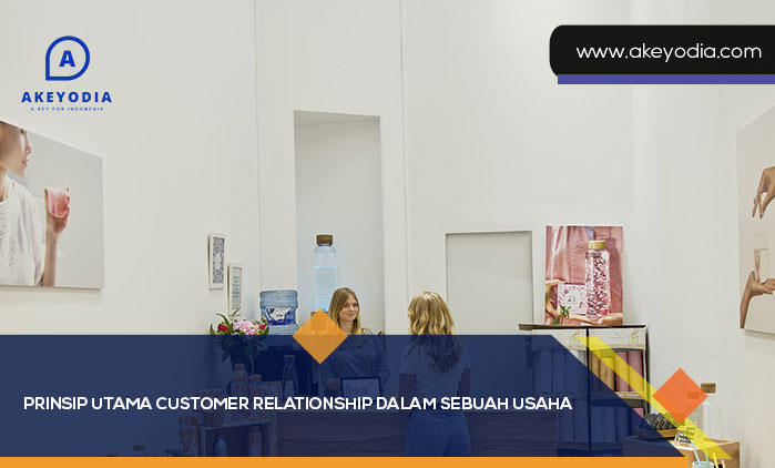 Prinsip Utama Customer Relationship dalam Sebuah Usaha
