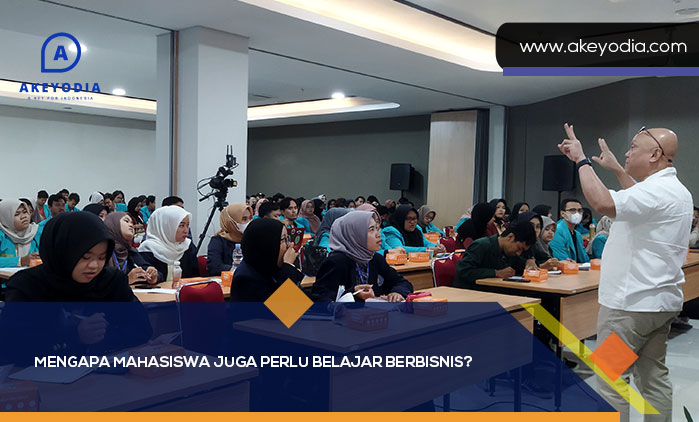 Mengapa Mahasiswa Juga Perlu Belajar Berbisnis
