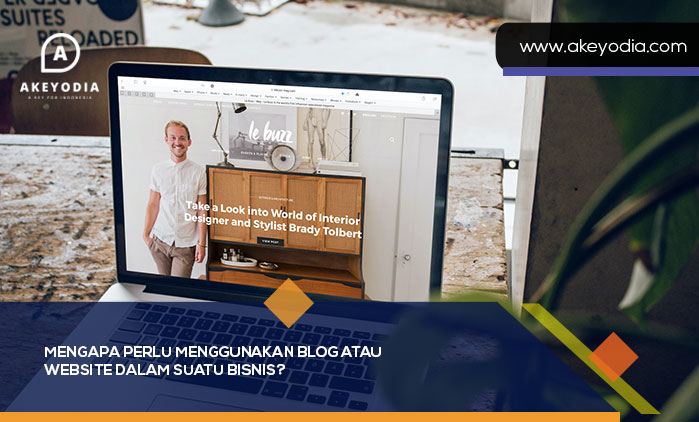 Mengapa Perlu Menggunakan Blog atau Website dalam Suatu Bisnis