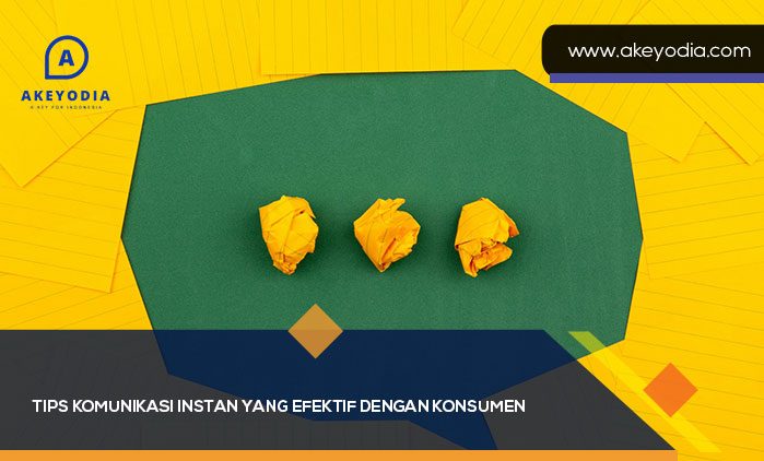 Tips Komunikasi Instan yang Efektif Dengan Konsumen